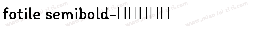 fotile semibold字体转换